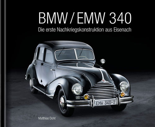 BMW / EMW 340 Die erste Nachkriegskonstruktion aus Eisenach
