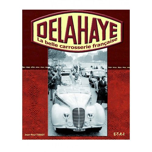 Delahaye - La belle carrosserie française