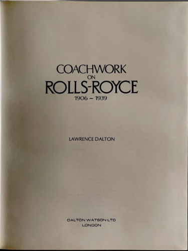 Coachwork on Rolls-Royce 1906 - 1939 by Lawrence Dalton