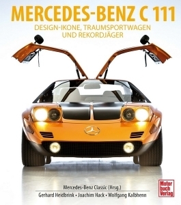 Mercedes-Benz C111 Design-Ikone, Traumsportwagen und Rekordjäger